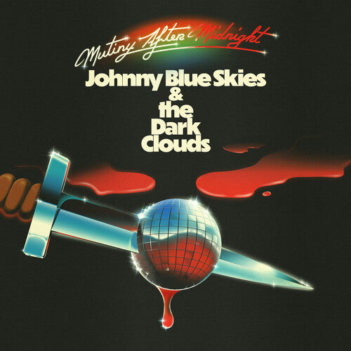 Johnny Blue Skies & the Dark Clouds - Mutiny After Midnight (BLACK)