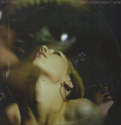 Deftones - Saturday Night Wrist