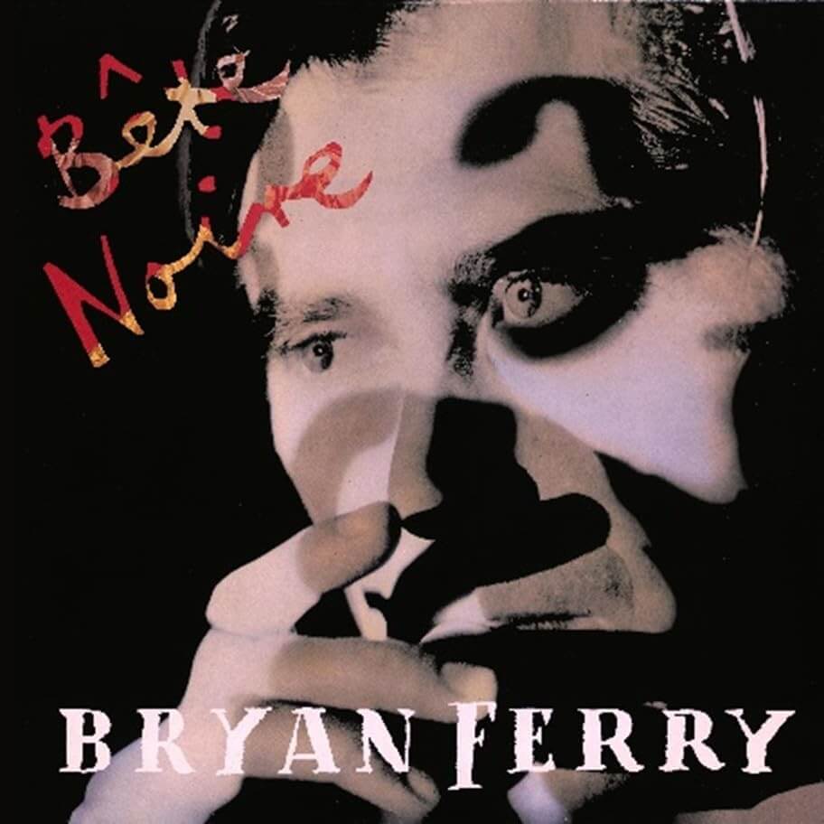 Ferry, Bryan - Bête Noire