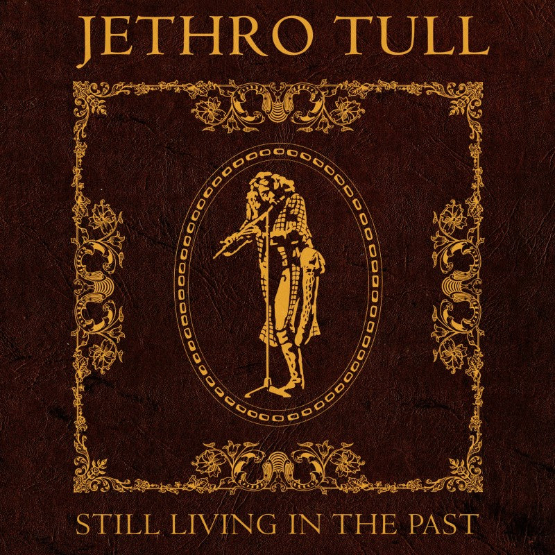 Jethro Tull - Still Living In The Past