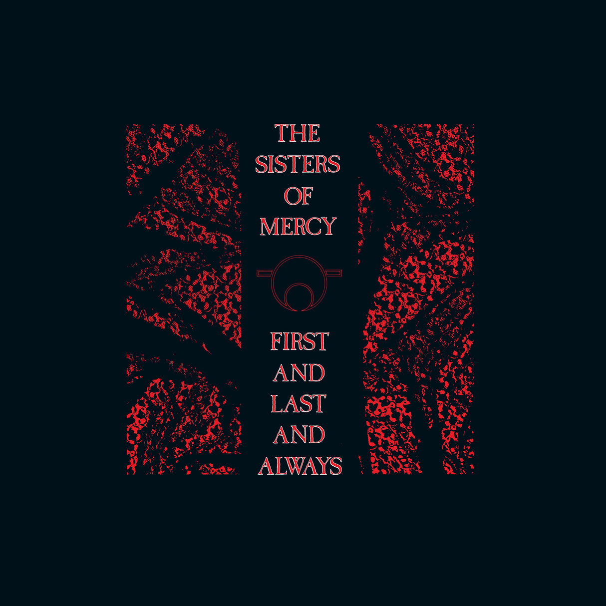 Sisters Of Mercy, The - First & Last & Always