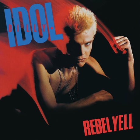 Idol, Billy - Rebel Yell (Delayed to 4-29)