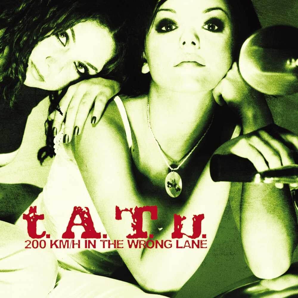 t.A.T.u. - 200 km/h In The Wrong Lane