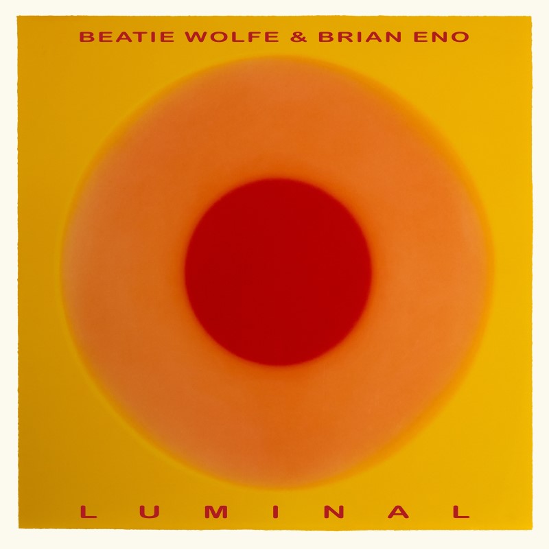 Eno, Brian & Beatie Wolfe - Luminal