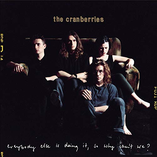 The Cranberries - Everybody Else Is Doing it So Why Can't We?