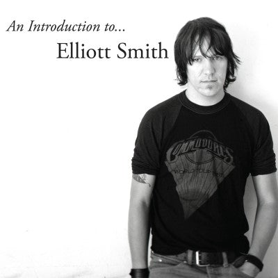 Smith, Elliott - An Introduction to Elliott Smith