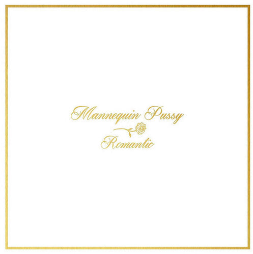 Mannequin Pussy - Romantic