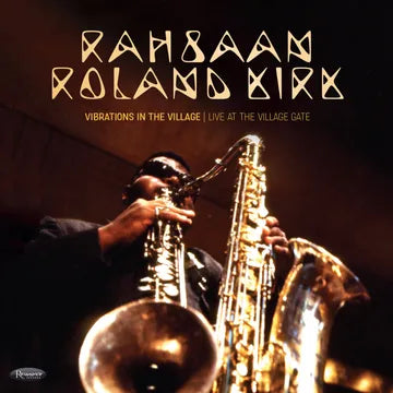 Kirk, Rahsaan Roland - VIBRATIONS IN THE VILLAGE: LIVE AT THE VILLAGE GATE