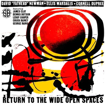 Newman, David "Fathead" * Ellis Marsalis * Cornell Dupree - Return to the Wide Open Spaces