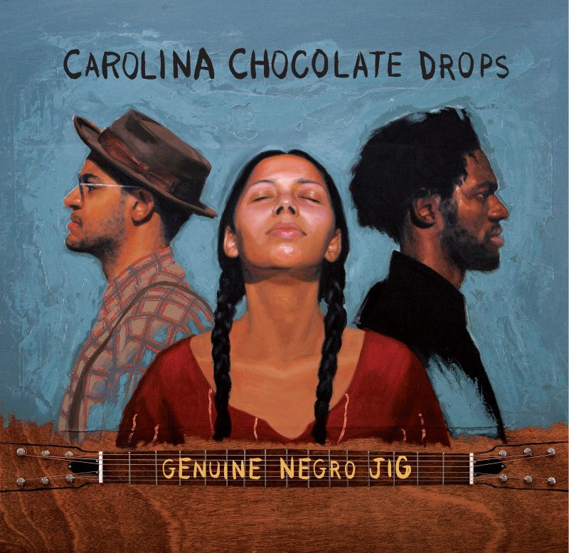 Carolina Chocolate Drops - Genuine Negro Jig (15th Anniversary Edition)