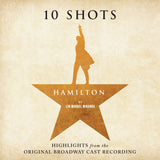 Various - Hamilton: 10 Shots Highlights From The Original Broadway Cast Recording