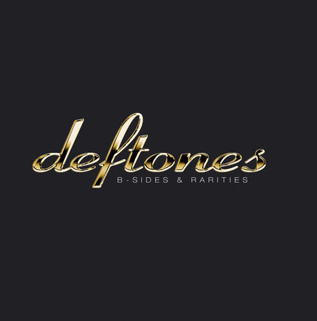 Deftones -  B-Sides & Rarities