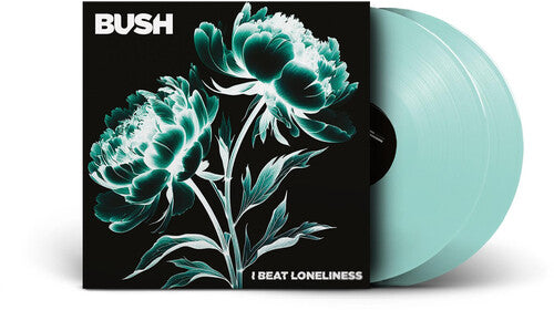 Bush -  I Beat Loneliness