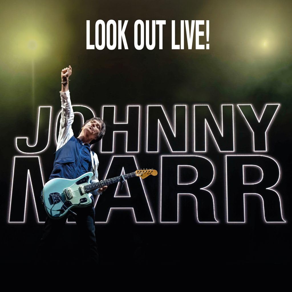 Marr, Johnny - Look Out Live!