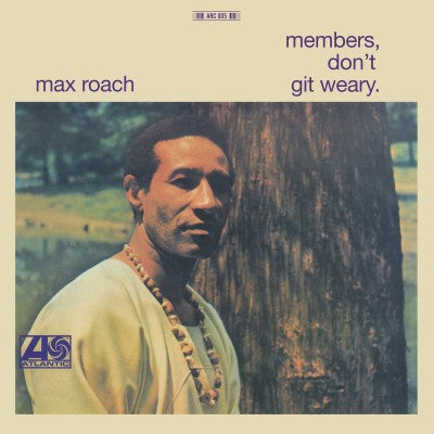 Roach, Max - Members, Don't Git Weary