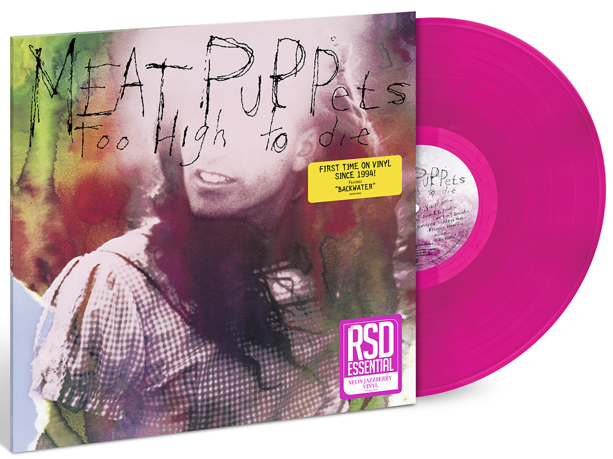 Meat Puppets - Too High To Die
