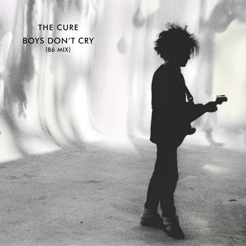 Cure, The - Boys Don't Cry (86 Mix)