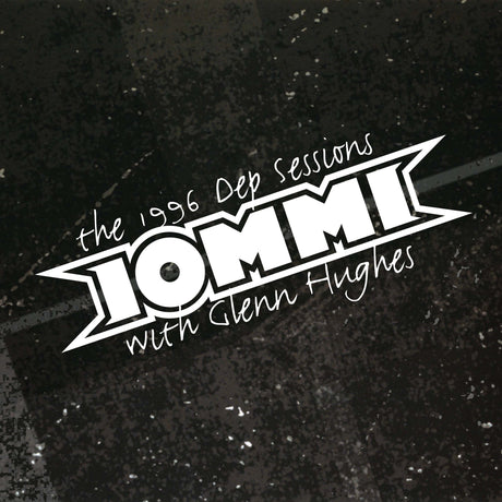 Iommi - 1996 DEP Sessions (With Glenn Hughes)