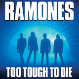 Ramones - Too Tough To Die