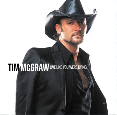 McGraw, Tim - Live Like You Were Dying