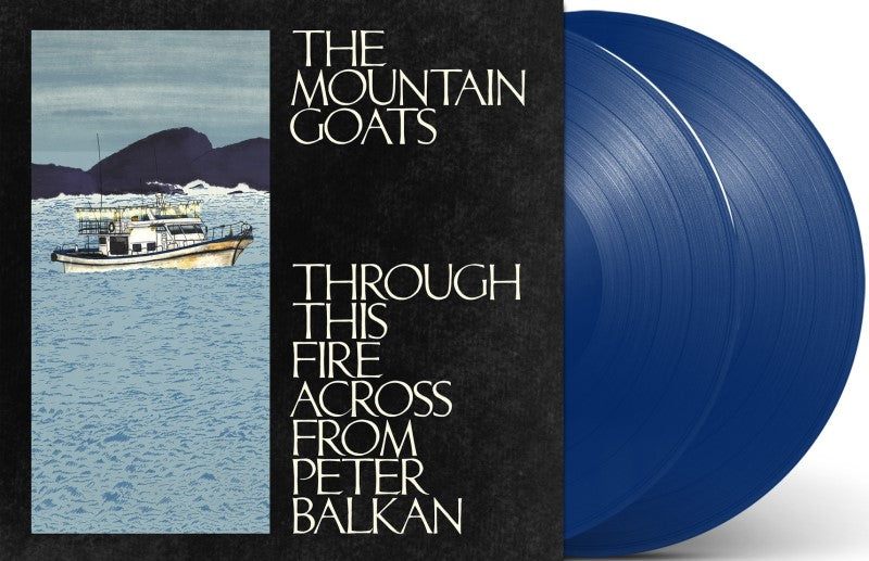 Mountain Goats, The - Through This Fire Across From Peter Balkan