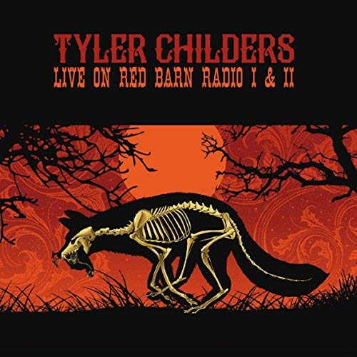 Childers, Tyler - Live On Red Barn Radio I & II