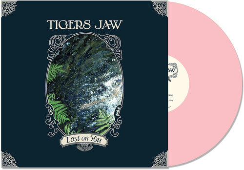 Tigers Jaw - Lost On You