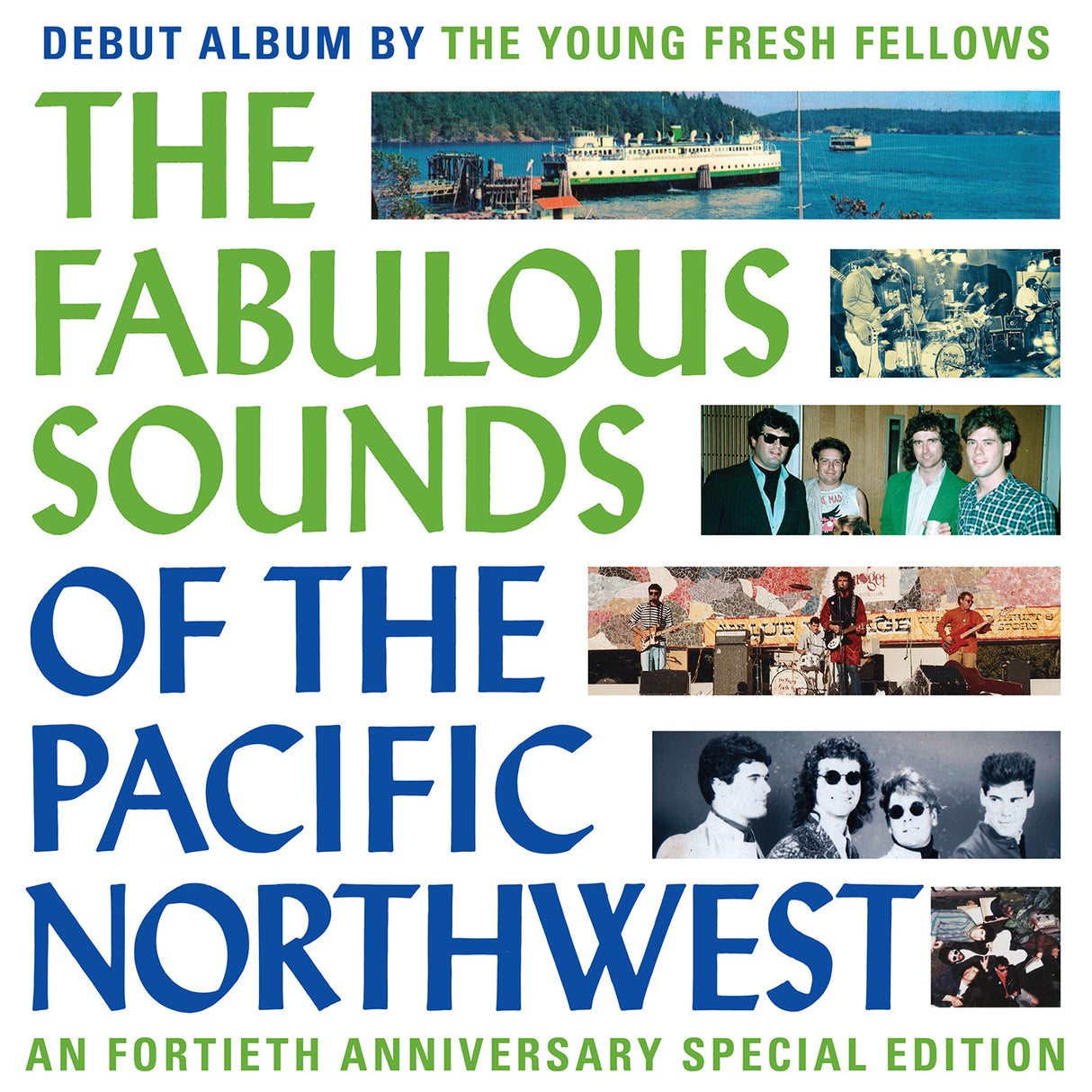 Young Fresh Fellows -  The Fabulous Sounds Of The Pacific Northwest [40th Anniversary Edition]