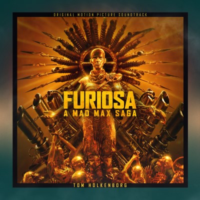 Furiosa: A Mad Max Saga Soundtrack