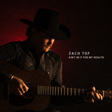 Top, Zach - Ain't In It For My Health