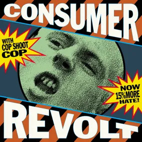 Cop Shoot Cop - Consumer Revolt