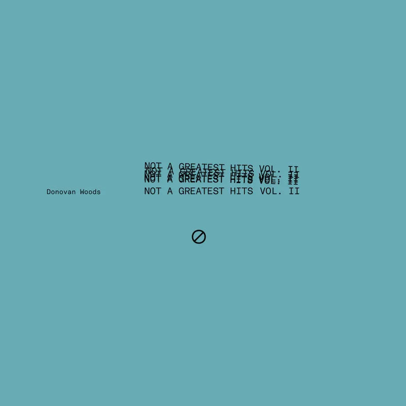 Woods, Donovan - Not A Greatest Hits Vol II