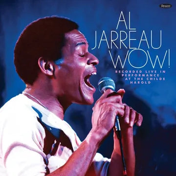 Jarreau, Al - Wow! Live in Perormance at the Childe Harold 1976