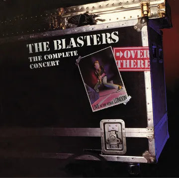 Blasters, The - Over There: Live at The Venue London 1982, The Complete Concert