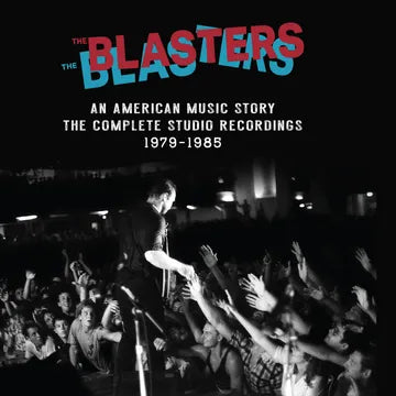 Blasters, The - An American Music Story: The Complete Studio Recordings 1979-1985