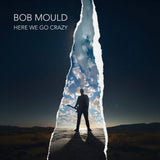 Mould, Bob - Here We Go Crazy