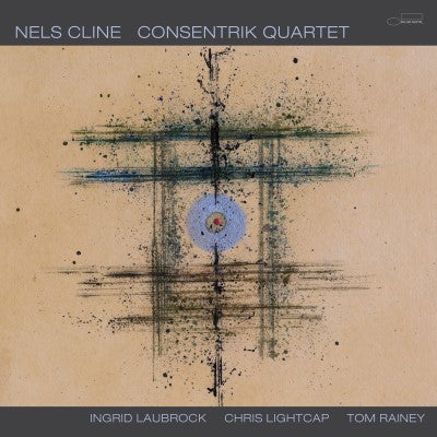 Cline, Nels - Consentrik Quartet