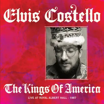 Costello, Elvis - Kings Of America Live At The Royal Albert Hall