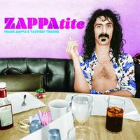 ZAPPAtite: Frank Zappa's Tastiest Tracks