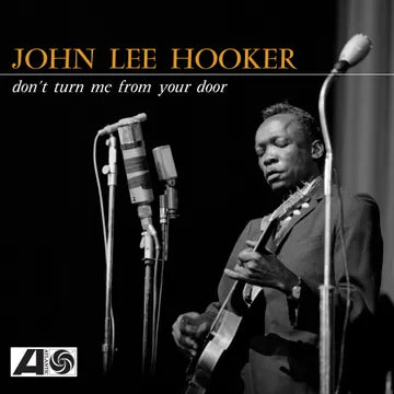 Hooker, John Lee - Don't Turn Me From Your Door