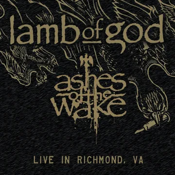 Lamb Of God - Ashes Of The Wake Live