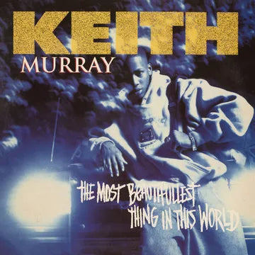 Murray, Keith - The Most Beautifullest Thing In This World: 30th Anniversary Edition