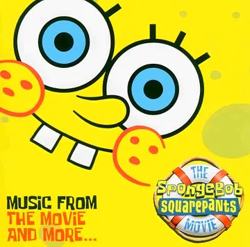 Various - The SpongeBob SquarePants Movie – Music from the Movie and More...