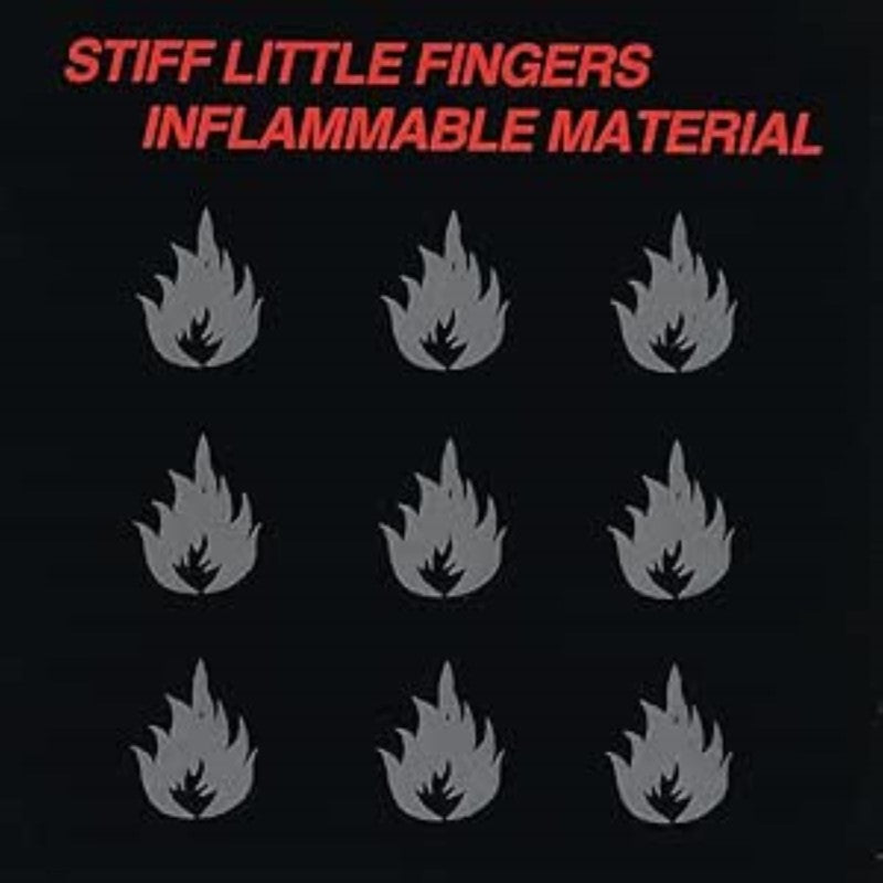 Stiff Little Fingers - Inflammable Material