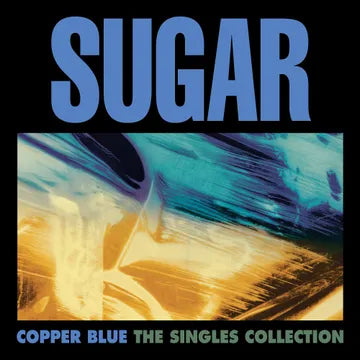 Sugar - Copper Blue: The Singles Collection [4 x 12" Single]