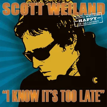 Weiland, Scott - I Know It's Too Late [Orange 7" Single]