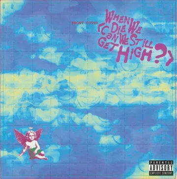 YUNGBLUD - When We Die (Can We Still Get High?) [7" Single]